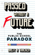 Passed Without a Future: The Public School Paradox