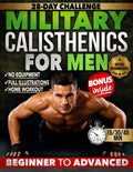 Military Calisthenics Workout for Men: A 28-Day Bodyweight Challenge to Build Real Strength, Burn Fat & Develop a Lean, Athletic Body — No Equipment. ... 45-Minute Workouts from Beginner to Advanced