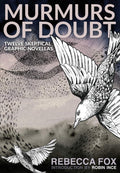 Murmurs of Doubt: Twelve Skeptical Graphic Novellas