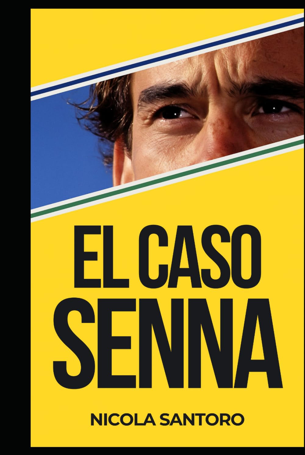 EL CASO SENNA (SENNA TRIAL) (Spanish Edition)