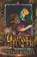 Untamed Hunger (The Infinite City)