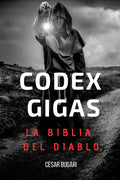 Codex Gigas: La Biblia del Diablo: ¿Un pacto hecho entre un monje condenado a muerte y el mismísimo Diablo en el año 1229? (Spanish Edition)