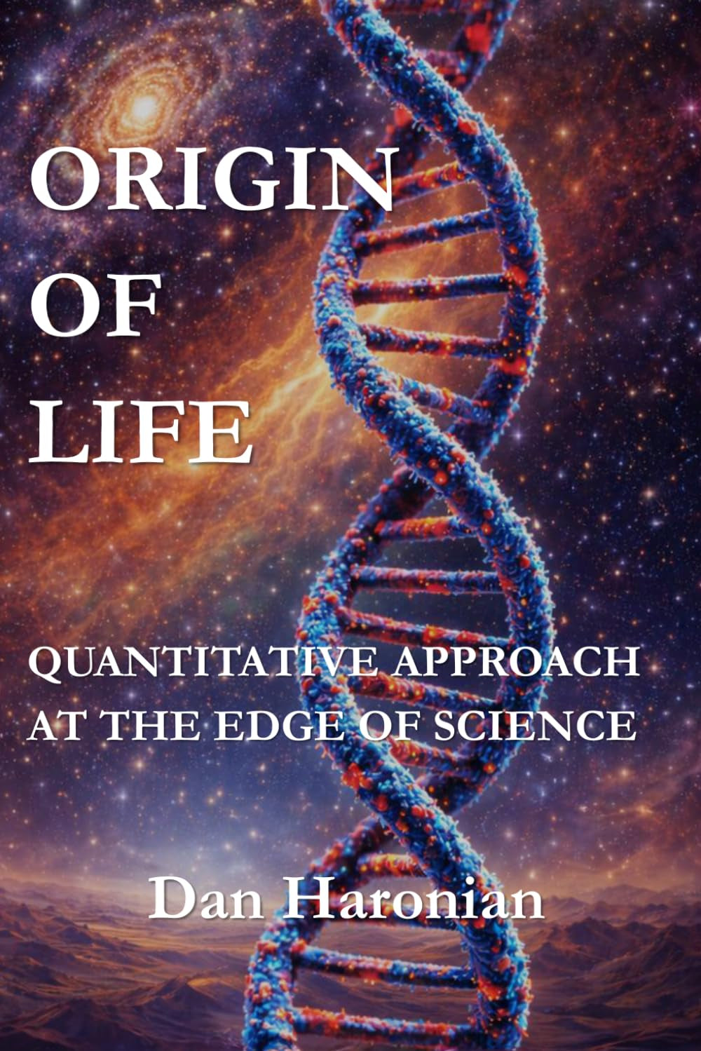 ORIGIN OF LIFE: QUANTITATIVE APPROACH At the Edge of Science