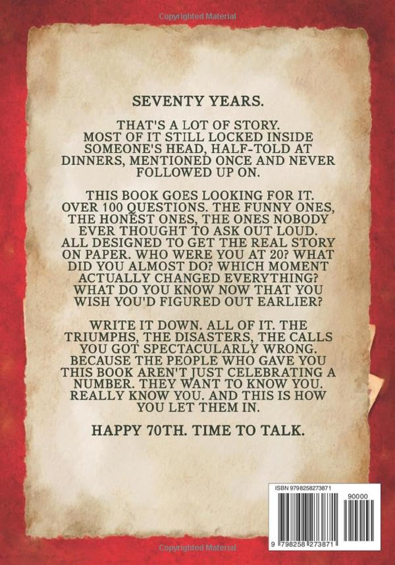 Happy 70th Birthday; The Journey So Far, Share Your Life in 100+ Questions, Tell Me Your Story (70th Birthday Gifts): A Special Keepsake to Capture Memories, Wisdom, and Stories for Generations