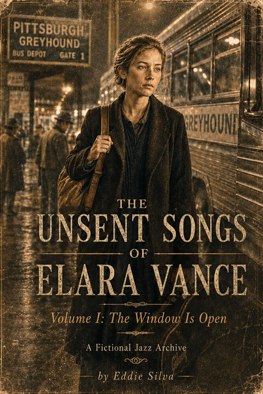 The Unsent Songs of Elara Vance: Volume I: The Window Is Open