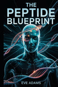 The Peptide Blueprint: Your Clear-Cut Roadmap to Safe and Effective Peptide Use for Fat Loss, Recovery, and Longevity—Including Real-Life Case Studies, Visual Guides, and Customizable Stacks