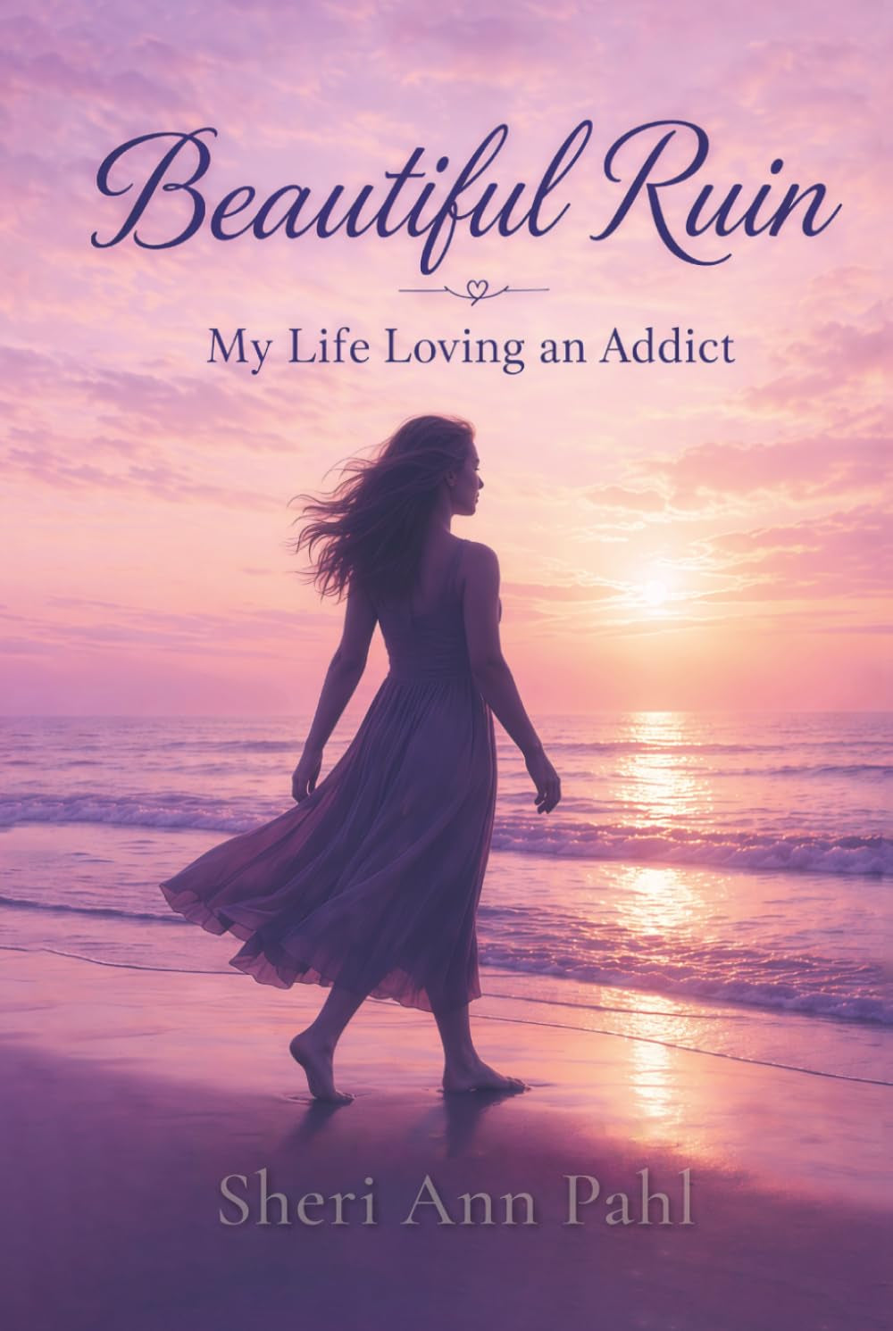 Beautiful Ruin: My Life Loving an Addict