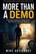 MORE THAN A DEMO: The Sales Engineer's Guide to the Next Era of Technical Selling