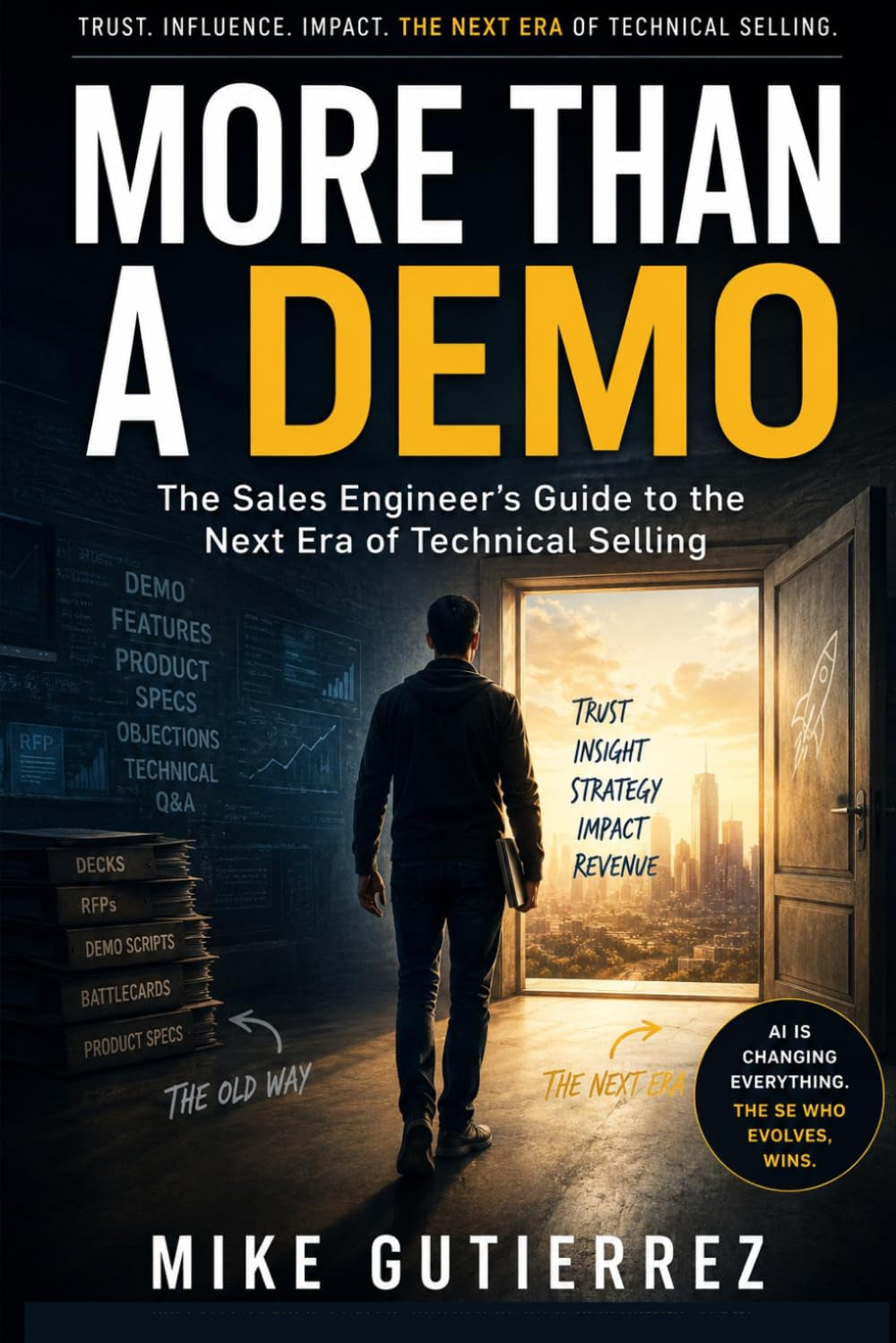 MORE THAN A DEMO: The Sales Engineer's Guide to the Next Era of Technical Selling