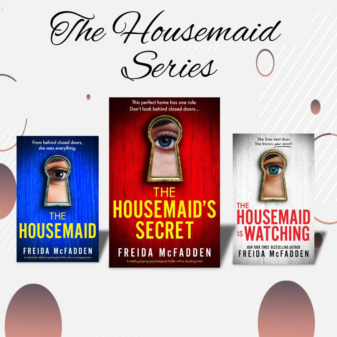 The Housemaid 3-Book Box Set Thriller Bundle -The Housemaid, The Housemaid’s Secret & The Housemaid Is Watching By Freida McFadden Crime, Suspense and Domestic Thriller Collection