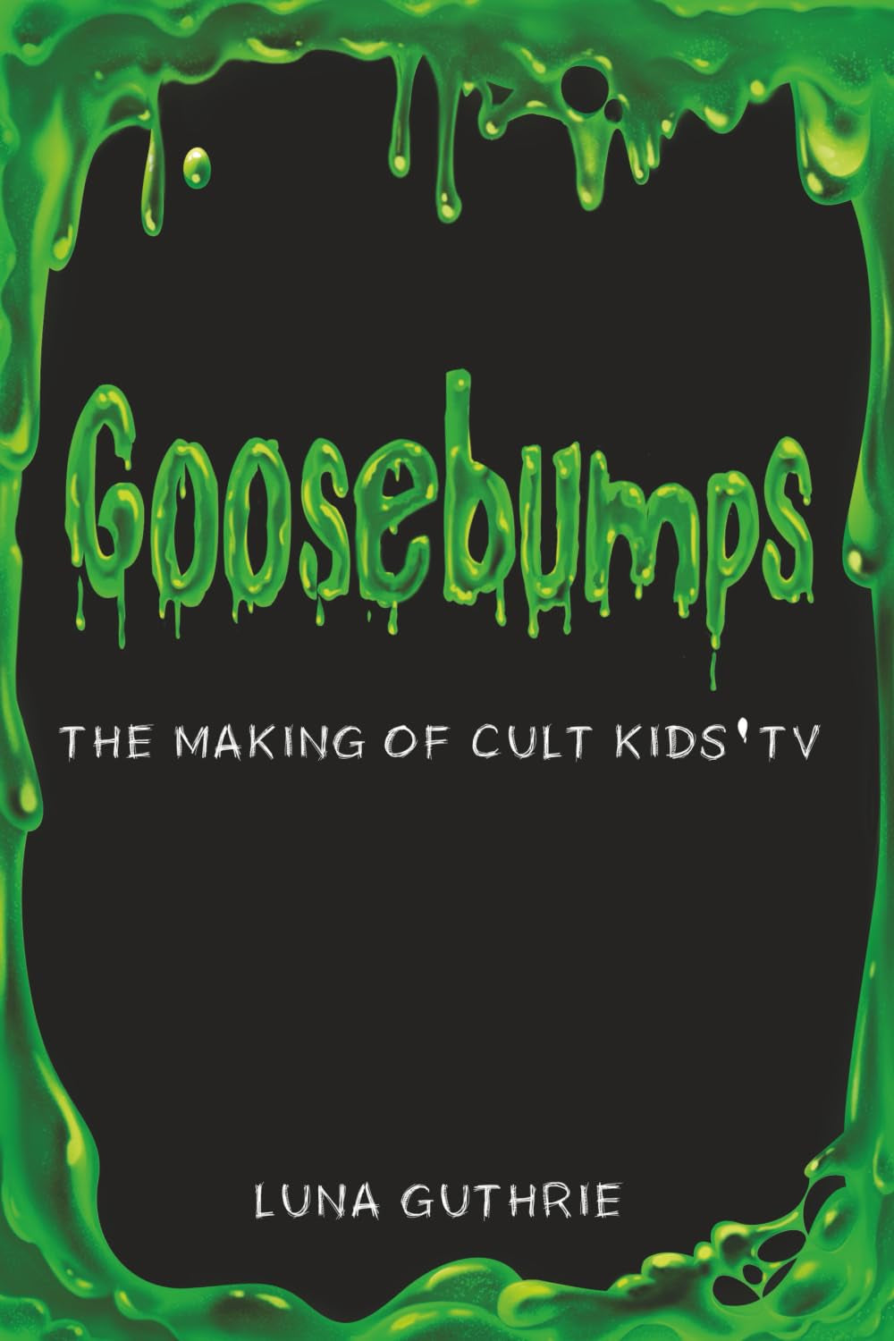 Goosebumps - The Making of Cult Kids’ TV