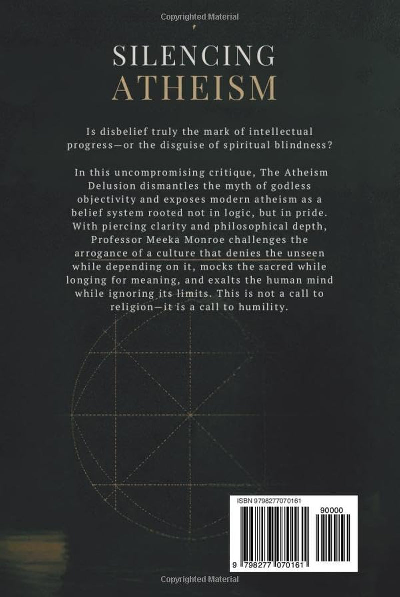 Silencing Atheism: Intellectual Arrogance in the Age of Denial