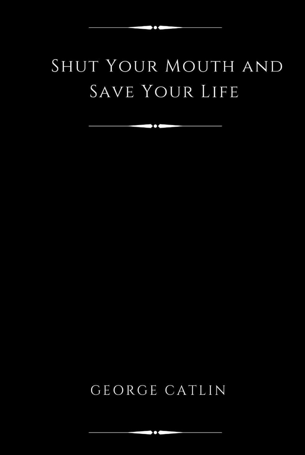 Shut Your Mouth and Save Your Life (Illustrated)