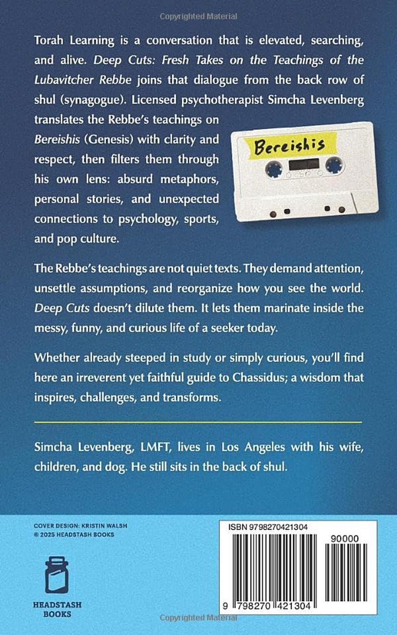 Deep Cuts: Fresh Takes on the Teachings of the Lubavitcher Rebbe (Book 1-Bereishis/Genesis)