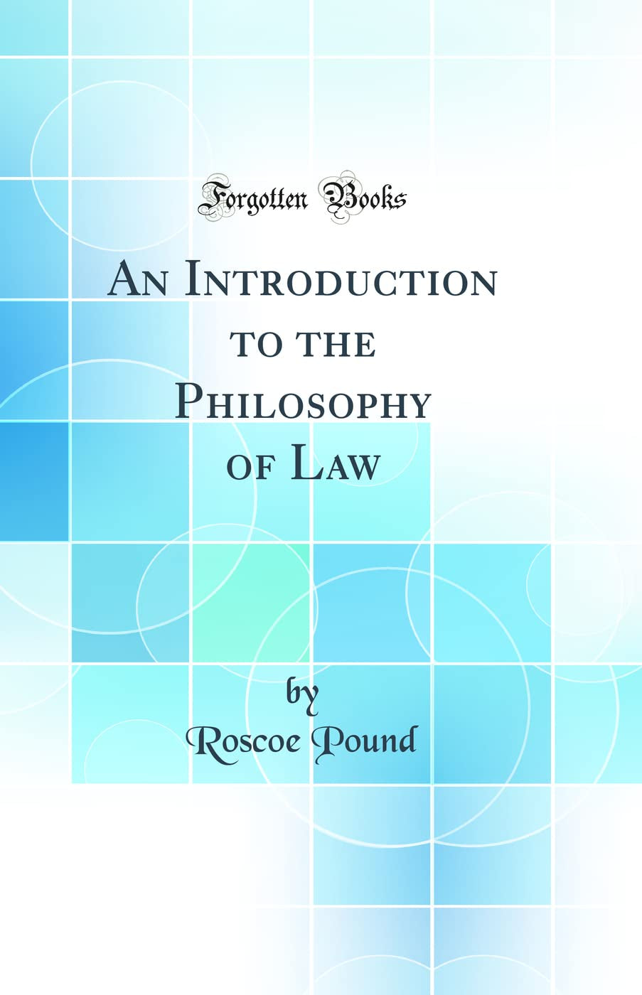 An Introduction to the Philosophy of Law (Classic Reprint)