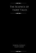 The Science of Fairy Tales (Illustrated): An Inquiry into Fairy Mythology