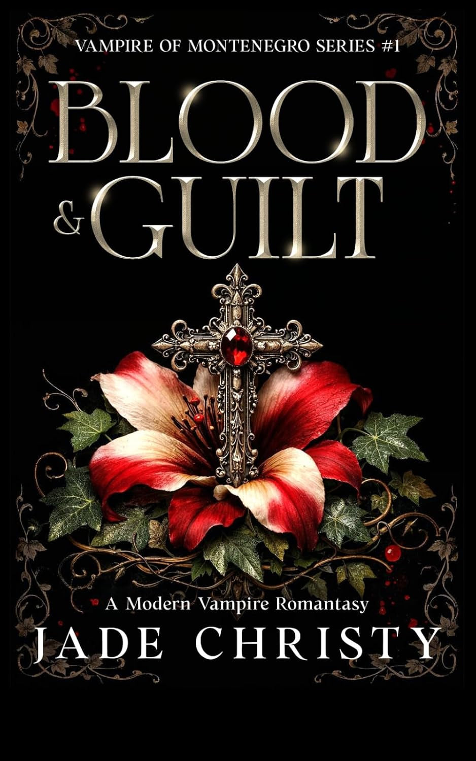 Blood & Guilt: A Modern Vampire Romantasy (Vampire of Montenegro Series)