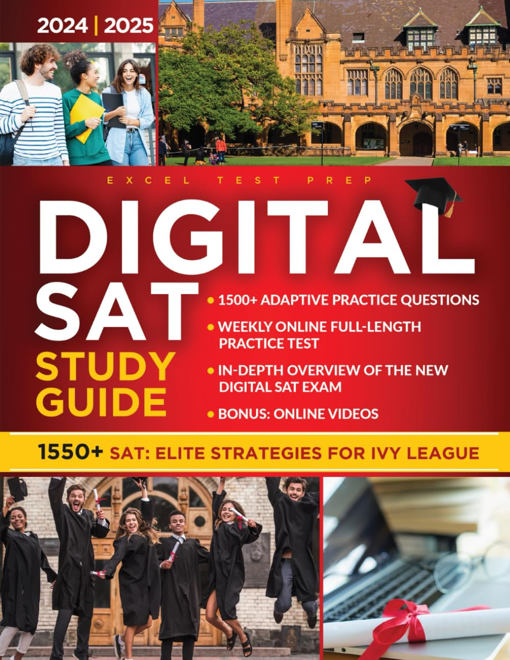 Digital SAT Prep: The Complete Study Guide with Top Strategies for 98% Adaptive Test Success | Mastering SAT Content with Full-Length Practice Tests to Achieve 1550+ Scores for Top US Universities