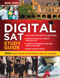 Digital SAT Prep: The Complete Study Guide with Top Strategies for 98% Adaptive Test Success | Mastering SAT Content with Full-Length Practice Tests to Achieve 1550+ Scores for Top US Universities