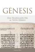 Génesis. Una traducción fiel al texto hebreo (Spanish Edition)