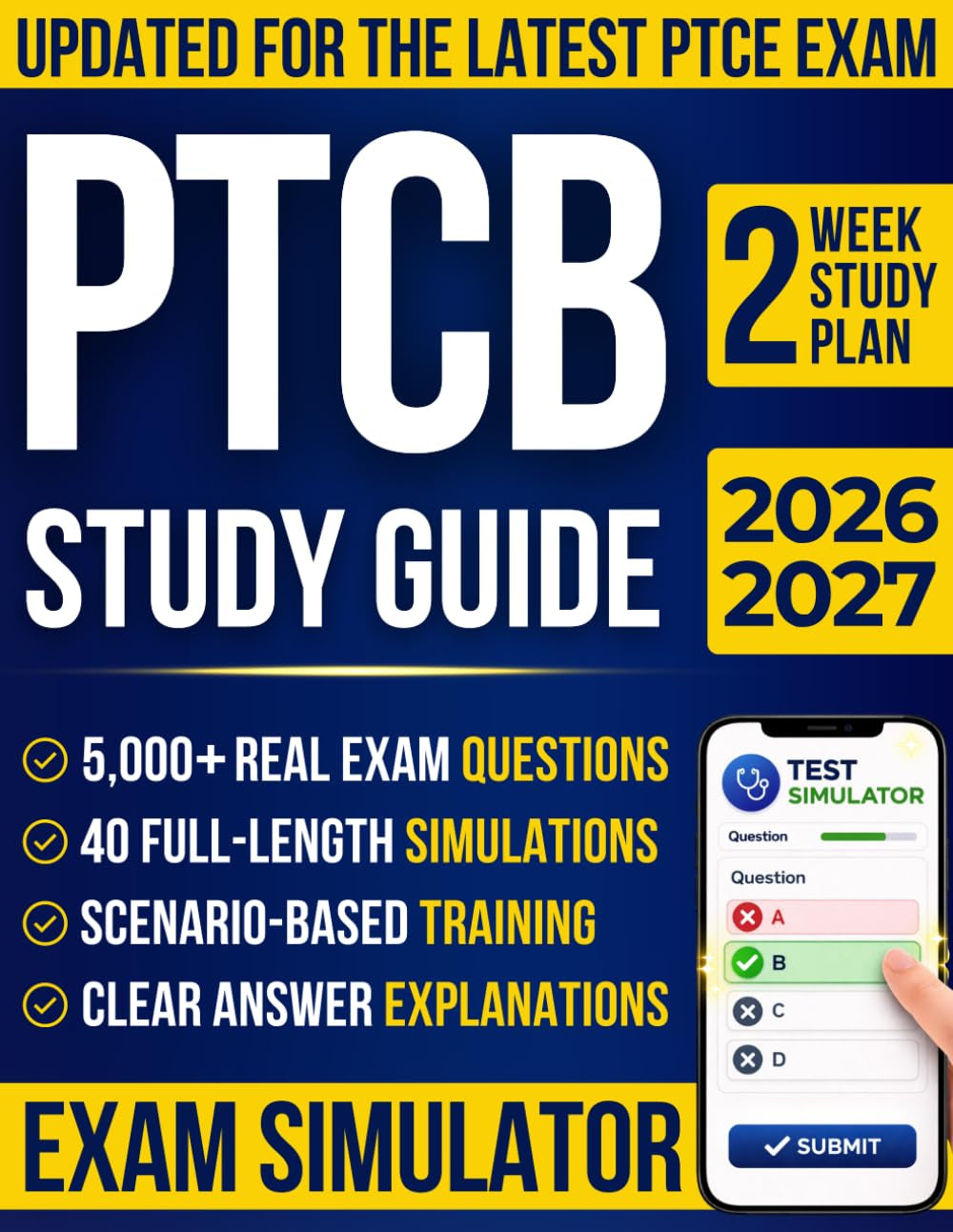PTCB Study Guide: 5,000+ Questions, 40 Real Exam-Style Full-Length Simulations, Top 300 Drugs Made Simple, Step-by-Step Explanations, and a Structured Study Plan to Pass Without Overwhelm