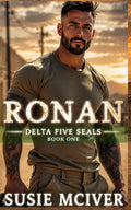 RONAN: Military Romantic Suspense (Delta Five SEALS)