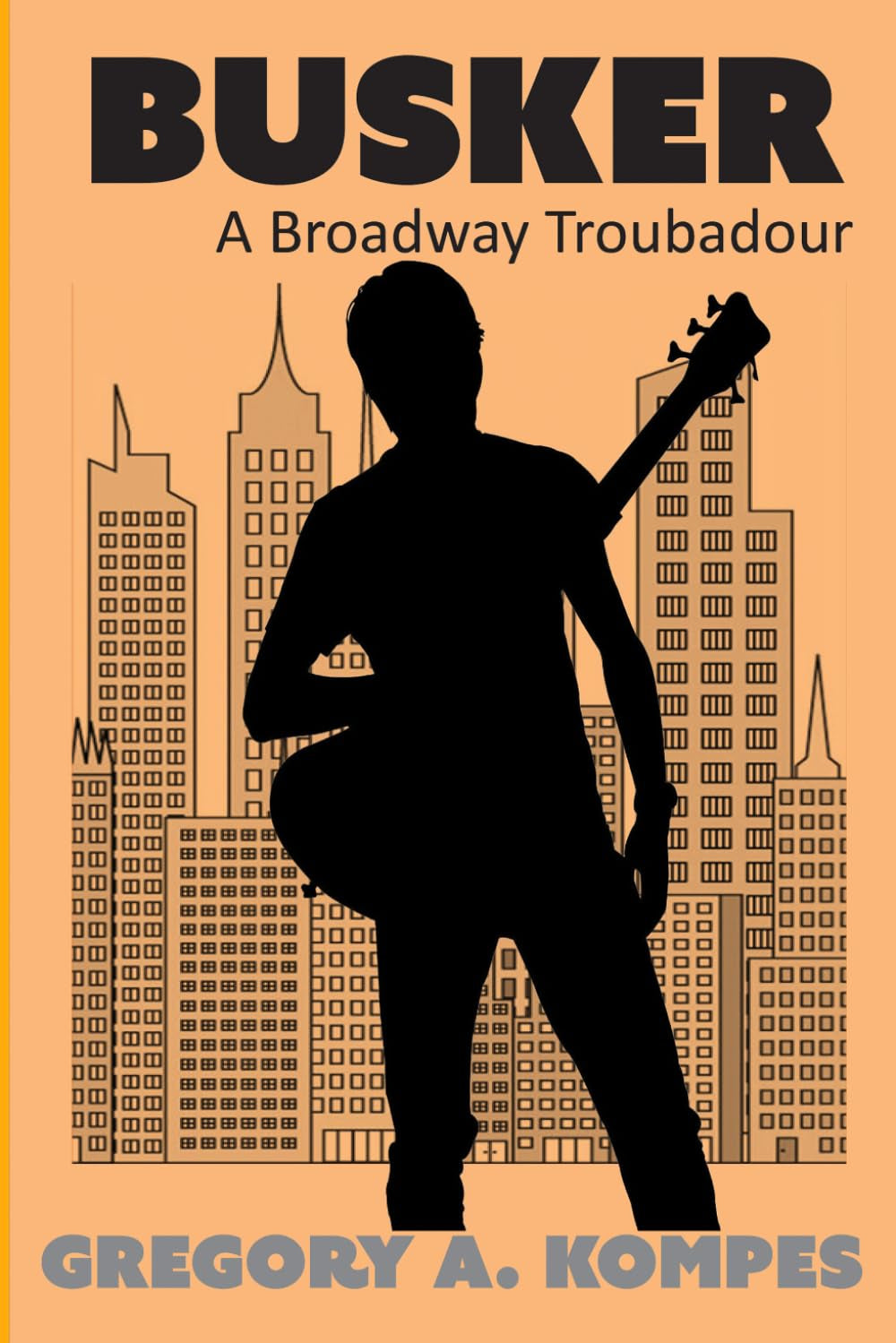 Busker: A Broadway Troubadour (The Broadway Series)
