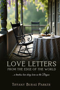 Love Letters From the Edge of the World: A Timeless Love Story Born on the Bayou