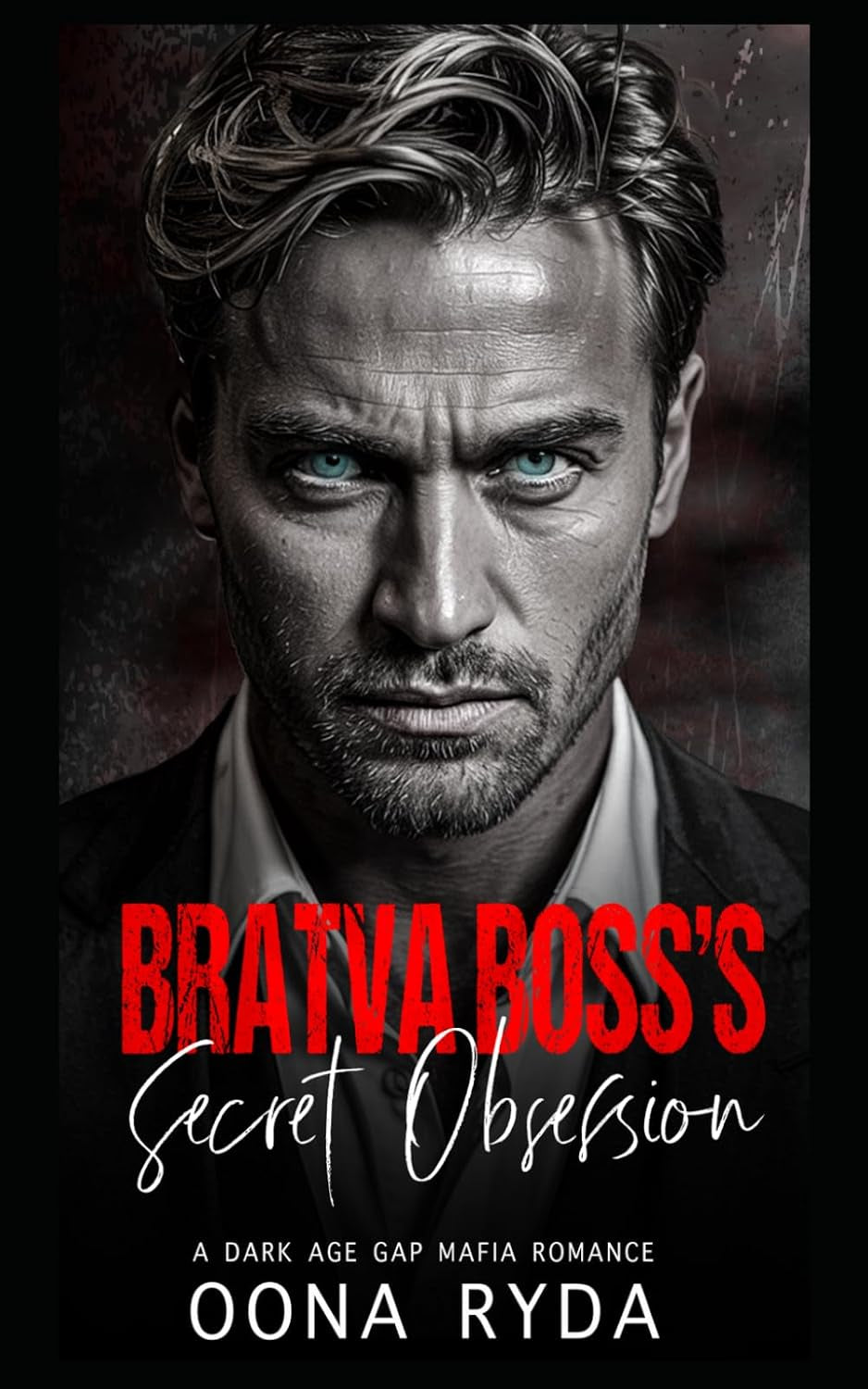 Bratva Boss’s Secret Obsession: A Dark Age Gap Mafia Romance Short Read (Dark & Possessive)