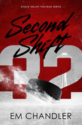 Second Shift: A Second Chance Single Guardian Hockey Romance (Steele Valley Voltage)