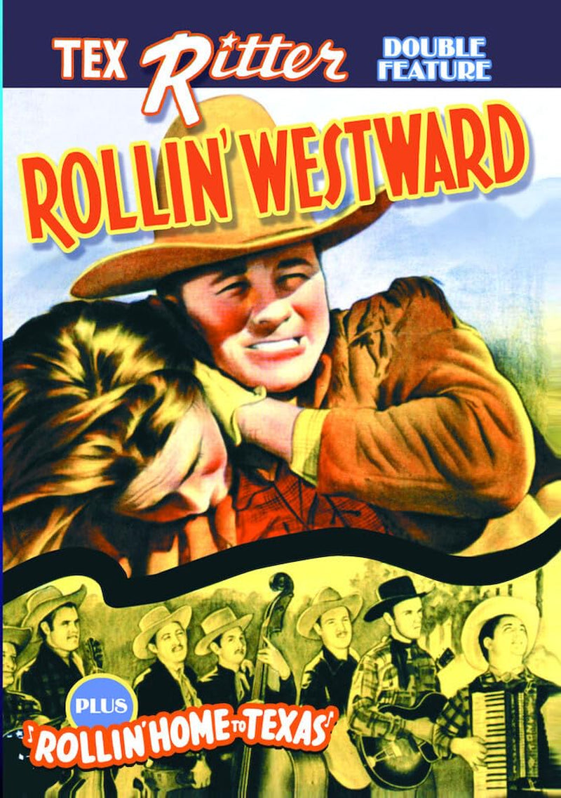 Tex Ritter Double Feature: Rollin' Westward / Rollin' Home To Texas