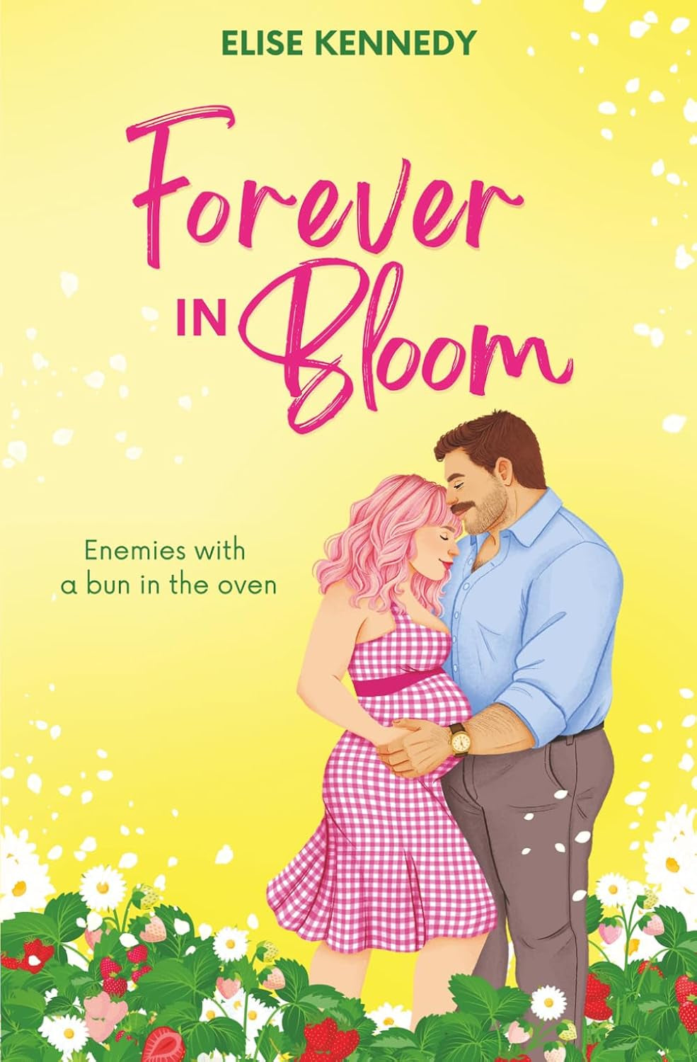 Forever in Bloom: An Enemies-to-Lovers, Baby Contract, Small-town Spicy RomCom (Love in Fairwick Falls)