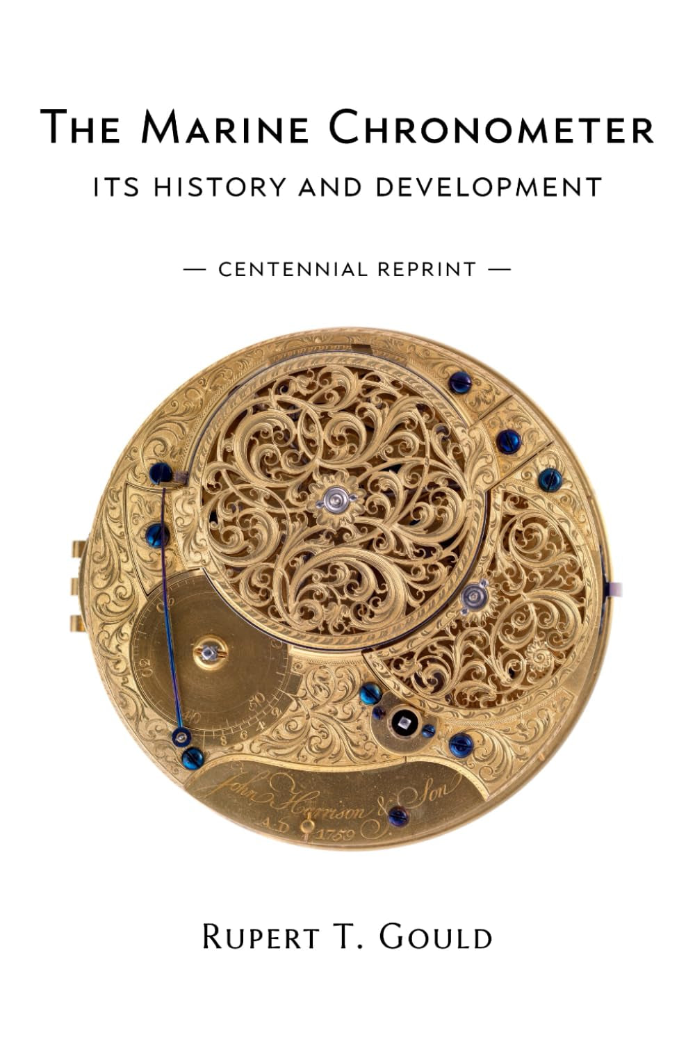 The Marine Chronometer: Its History and Development
