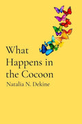 What Happens in the Cocoon