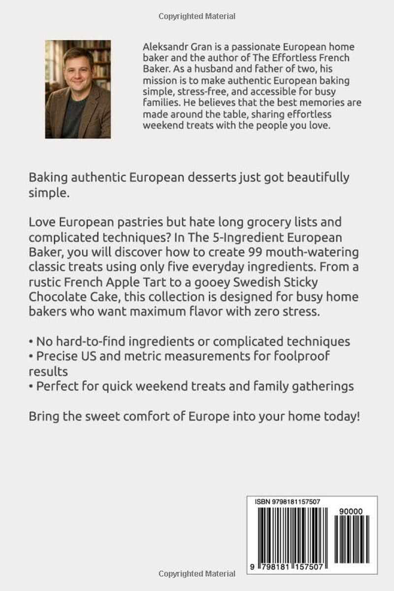 The 5-Ingredient European Baker: 99 Effortless Desserts