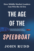 The Age of the Speedboat: How Middle Market Leaders Can Win the AI Era
