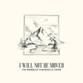 I Will Not Be Moved