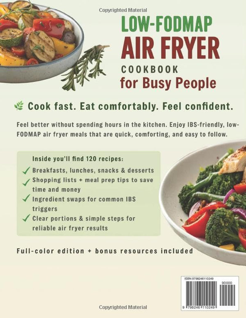 Low-FODMAP Air Fryer Cookbook for Busy People: IBS-Friendly 30-Minute Recipes for Gut Health with a 28-Day Meal Plan