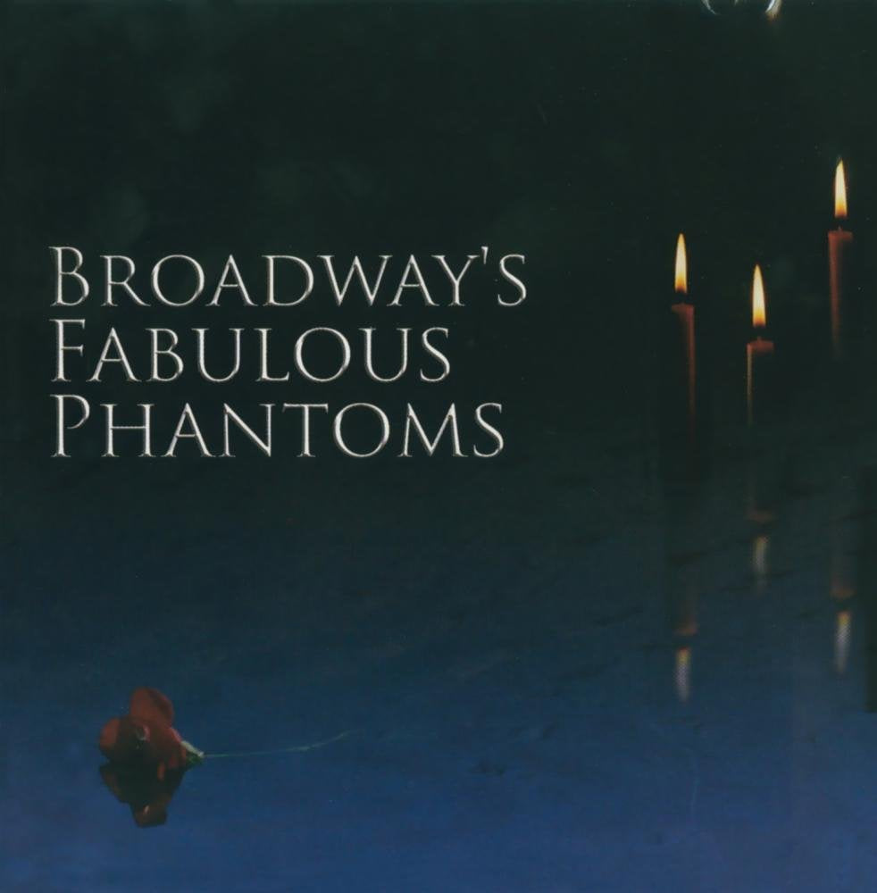 Broadway's Fabulous Phantoms