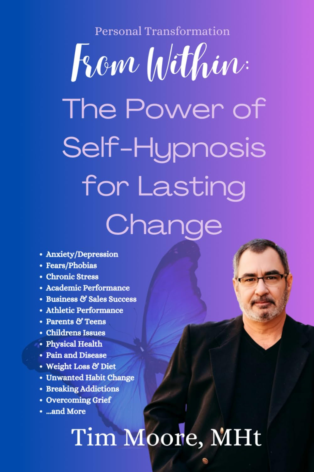 From Within: The Power of Self Hypnosis For Lasting Change