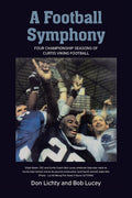 A Football Symphony: Four Championship Seasons of Curtis Viking Football