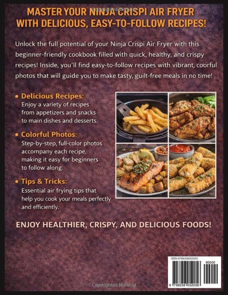 The Special Ninja Crispi Air Fryer Cookbook for Beginners with Pictures: Delicious Recipes for Ninja Crispi Air Fryer (Ninja Cookbook)