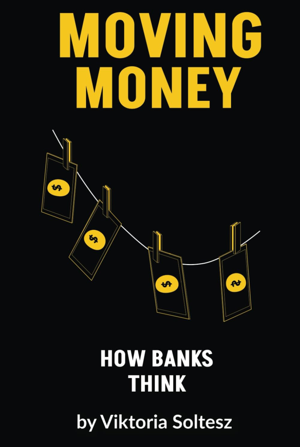 Moving Money: How banks think