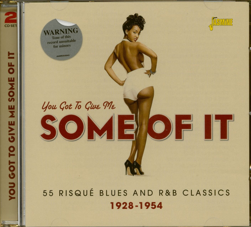 You Got To Give Me Some Of It - 55 Risque Blues And R&B Classics 1928-1954 ORIGINAL RECORDINGS REMASTERED SET