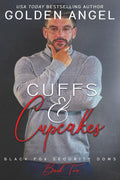 Cuffs and Cupcakes (Black Fox Security Doms)