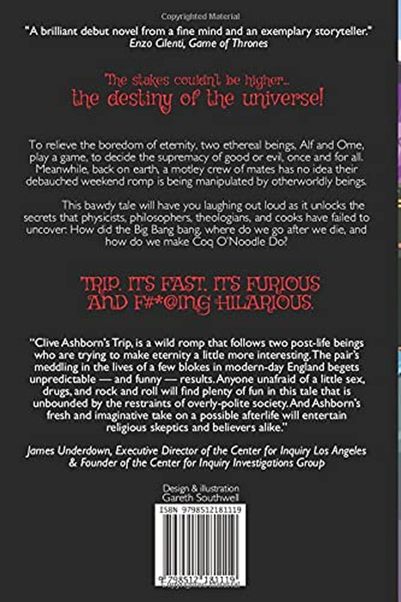 Trip: A humorous adventure about angels, demons, drugs, sex, the origins of the universe and what happens when we pass on.