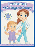 Toothbrushing with Maggie & Mommy (Sparkly Smiles)