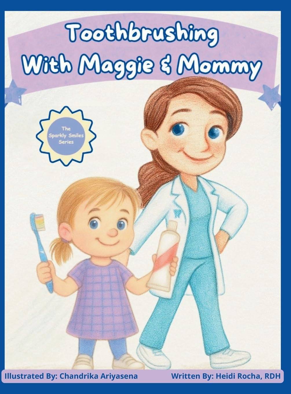 Toothbrushing with Maggie & Mommy (Sparkly Smiles)