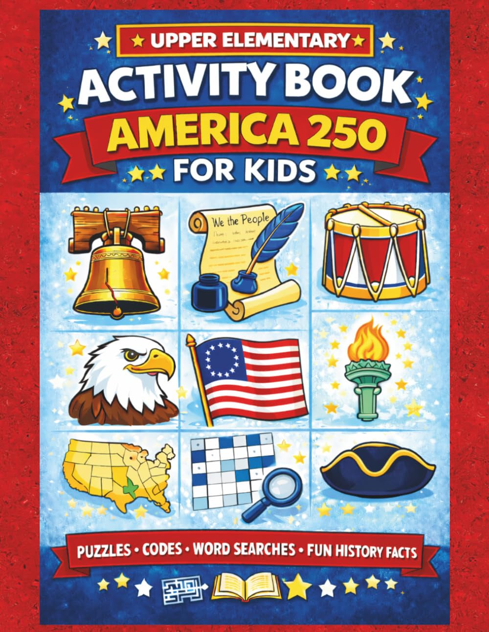 America: Fun Patriotic Activity Book for Upper Elementary Kids