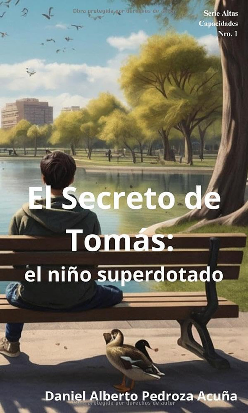 El Secreto de Tomás: el niño superdotado: Novela de la Serie: Altas Capacidades (Spanish Edition)